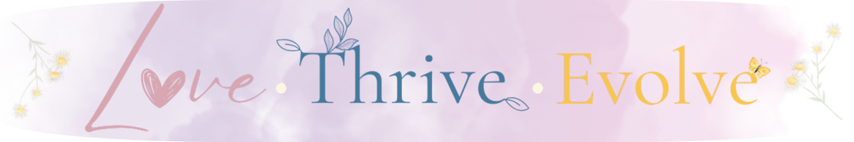 Love Thrive Evolve